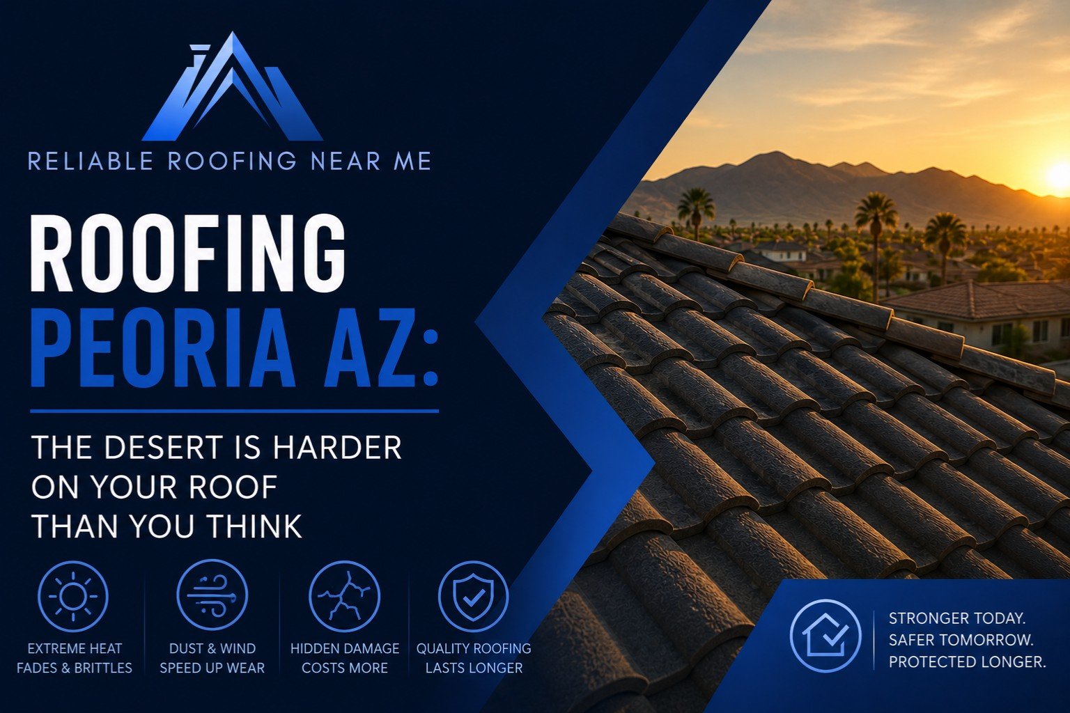 Roofing Peoria AZ The Desert Is Harder on Your Roof Than You Think